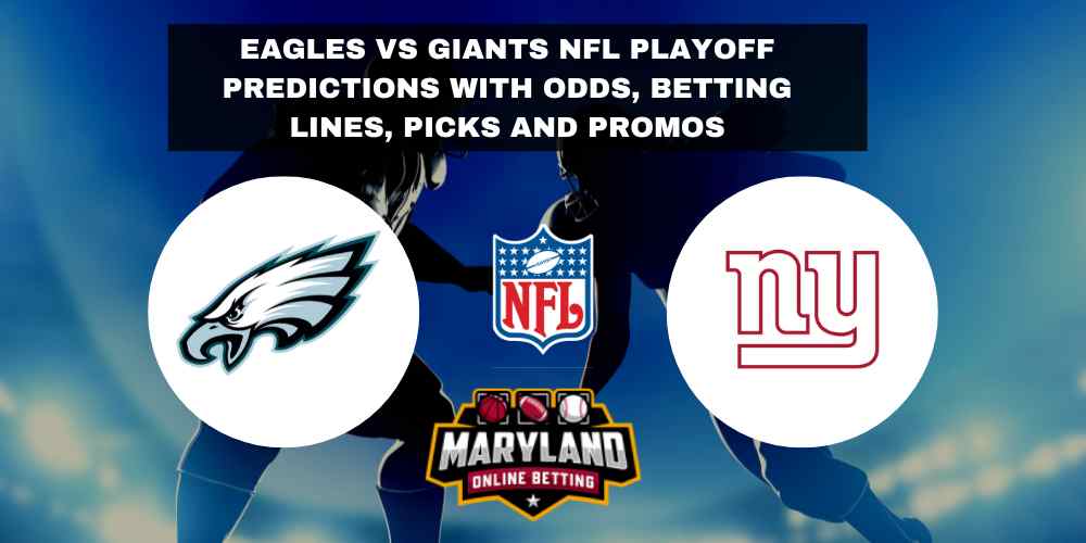 Philadelphia Eagles VS New York Giants NFL Playoff Predictions with odds, betting lines, picks and promos